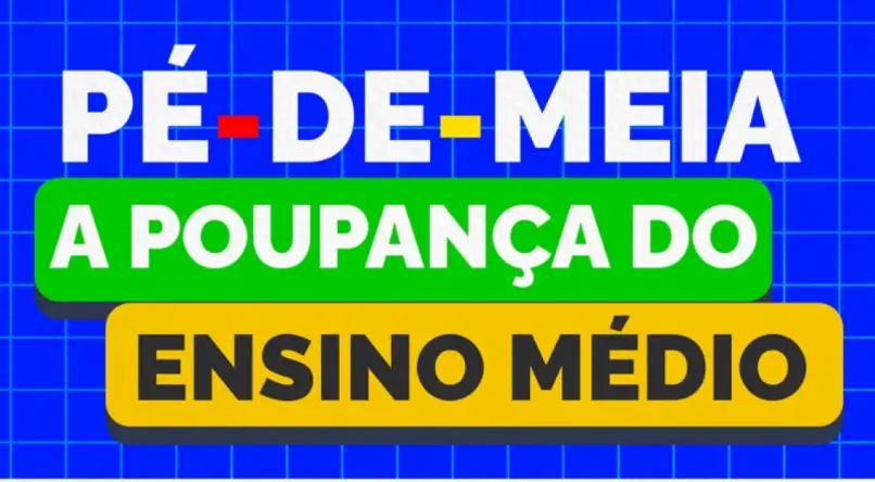 Pé-de-Meia: Incentivo Financeiro-Educacional para Estudantes; Confira data dos pagamentos